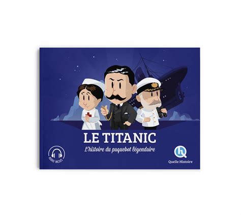 Le Titanic Quelle Histoire Des Livres Pour Les 6 à 10 Ans