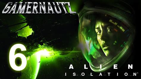 Alien Isolation Episode 6 Android Kill Youtube