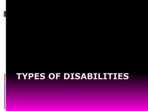 Ppt Types Of Disabilities Powerpoint Presentation Free Download Id