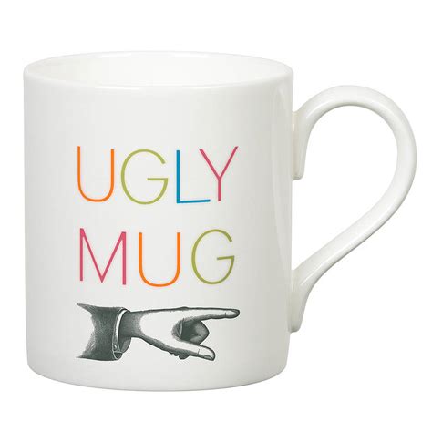 Ugly Mug Slogan Mug By Gary Birks Notonthehighstreet