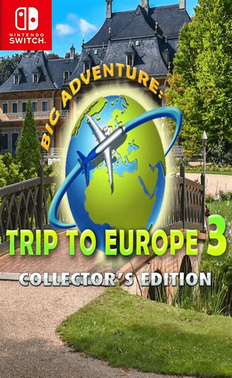 Big Adventure Trip To Europe 3 Collectors Edition Switch Nsp Free