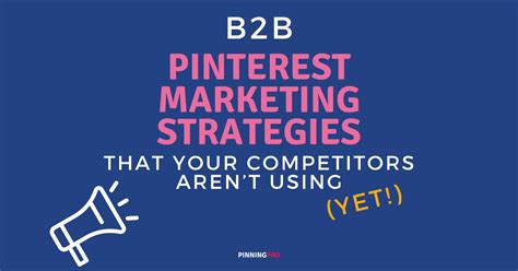 B2b Pinterest Marketing Strategies Pinning Pro