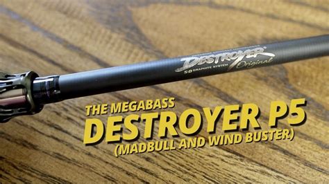 Megabass Destroyer P Rods Madbull And Wind Buster Walkthrough Youtube