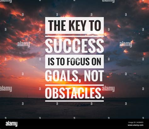 Motivational And Inspirational Quote The Key To Success Is To Focus