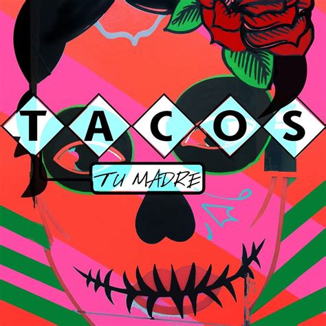 Tacos Tu Madre Los Angeles Roaming Hunger