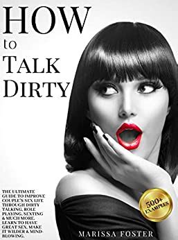 How To Talk Dirty The Ultimate Guide To Improve Couples Sex Life