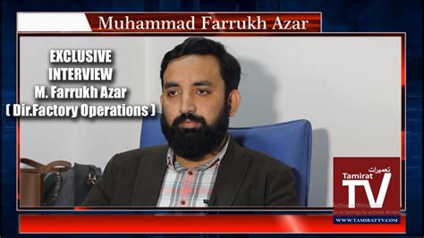 Exclusive Interview Muhammad Farrukh Azar Director Factory Operations