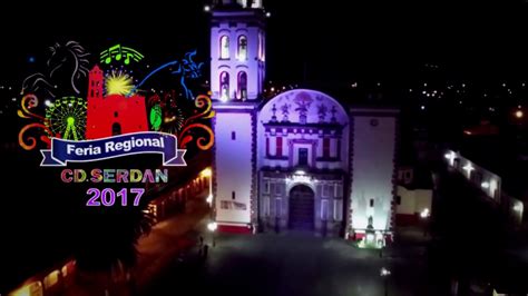 Feria Regional Ciudad SerdÁn 2017 Youtube