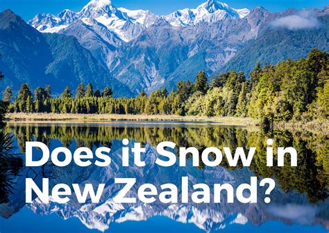 Does It Snow In New Zealand Explained Travelperi