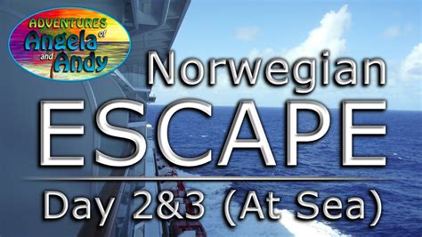 Norwegian ESCAPE Caribbean Cruise Days 2 3 At Sea YouTube