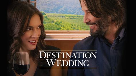 Destination Wedding Official Trailer YouTube