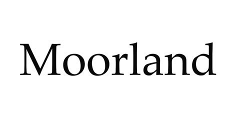 How To Pronounce Moorland Youtube