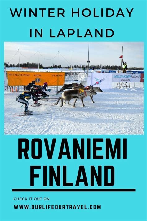 15 Best Things To Do In Rovaniemi In Winter Lapland Finland