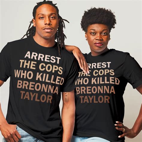 Breonna Taylor Shirt Arrest The Cops Who Killed Breonna Taylor Blm T
