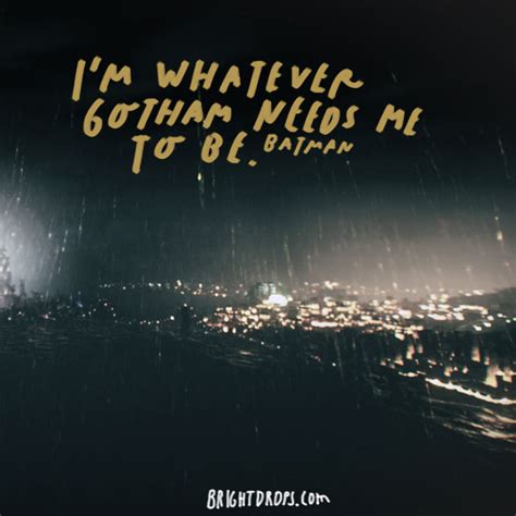I had a vision, of a world without batman. Holy Wisdom, Batman!: 24 Most Famous Batman Quotes - Bright Drops