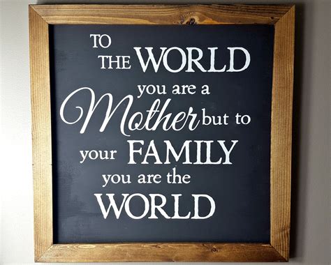 You Are The World Mother Farmhouse Rustic Wood Sign Mothers Day