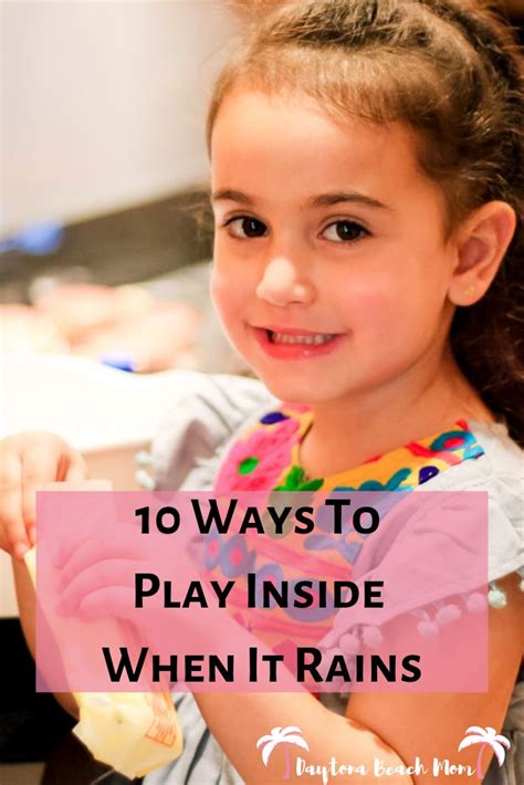 10 Ways To Play Inside When It Rains Daytona Beach Mom Indoor