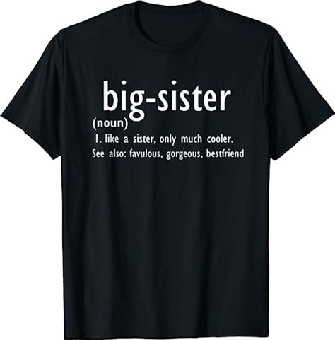 Big Sister Definition Big Sister Birthday Christmas T T Shirt