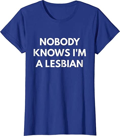 Womens Nobody Knows Im A Lesbian T Shirt Lgbt Pride Shirts Clothing