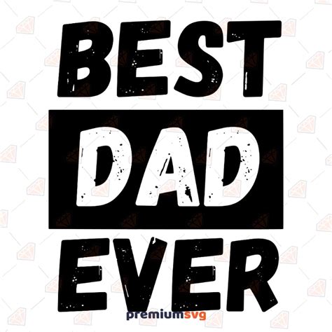 Best Dad Ever Svg Vector File Fathers Day Svg Cricut Files Premiumsvg