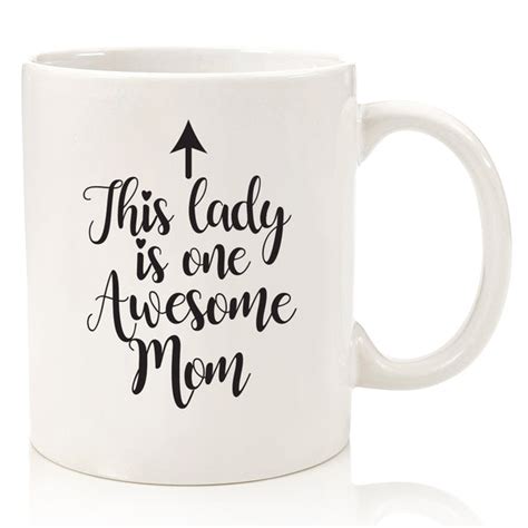 One Awesome Mom Funny Coffee Mug Best Birthday Ts For Mom Women Wittsy Glassware