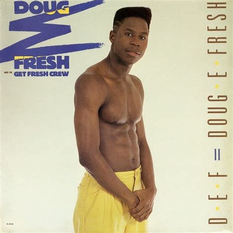 Doug E Fresh And The Get Fresh Crew Def Doug E Fresh 1989