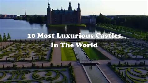10 Most Luxurious Castles In The World Youtube
