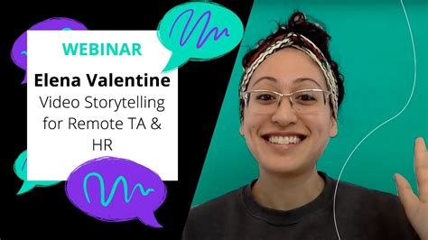 Interview With Elena Valentine Video Storytelling For Remote Ta And Hr