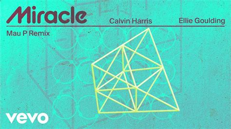 Calvin Harris Ellie Goulding Miracle Mau P Remix Official Visualiser YouTube