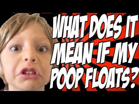 Or at the very least, it means that the person cosplays well. What Does it Mean if My Poop Floats? - YouTube