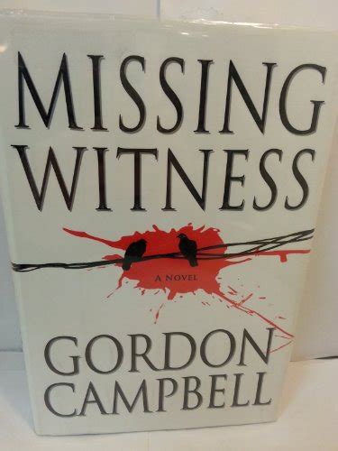 Missing Witness By Gordon Campbell Very Good Hardcover 2007