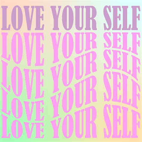 Love Your Self Wallpaper Quotes And Positive Affirmations Happywall