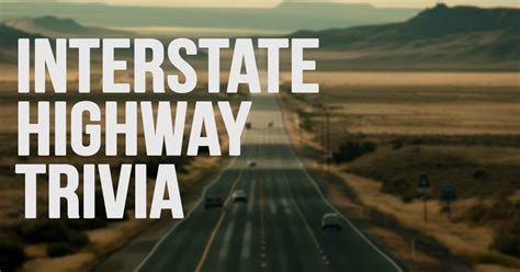 Interstate Highway Trivia Ica Insurance Education