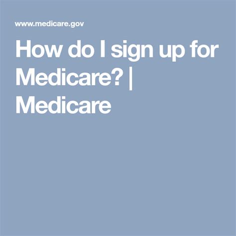 How Do I Sign Up For Medicare Medicare In 2022 Medicare Social