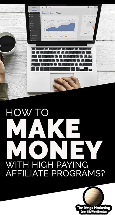 How To Make Money With High Paying Affiliate Programs The Kings