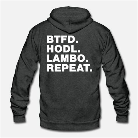 Review of my custom order from spreadshirt.com. 'BTFD HODL LAMBO REPEAT' Unisex Fleece Zip Hoodie ...