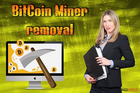 The bitcoin miner malware are spread through numerous methods, such as email attachments antivirus and virus protection software. Uninstall Bitcoin virus (Uninstall Instructions) - Mar 2021 updated