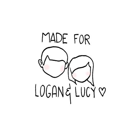 made for logan and lucy home