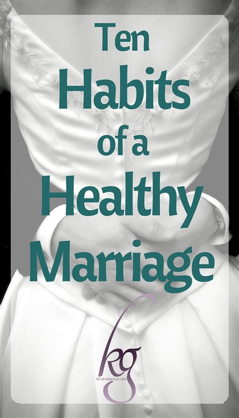 Ten Habits Of A Healthy Marriage Kindred Grace