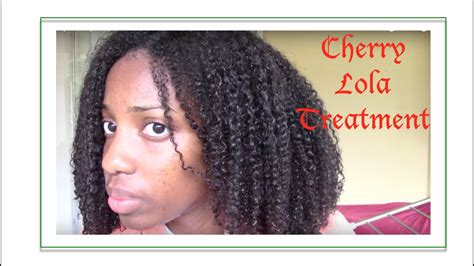 Cherry Lola Treatment On Natural Hair Youtube