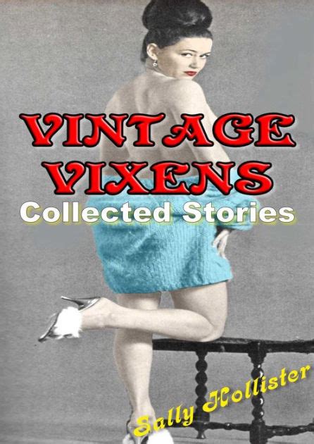Vintage Vixens Collected Stories By Sally Hollister Ebook Barnes