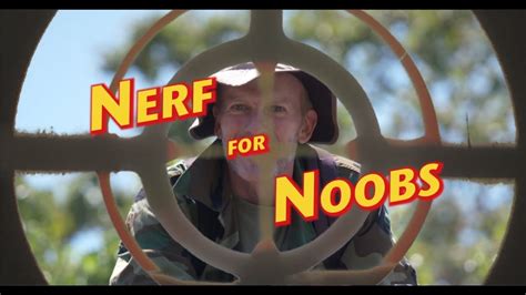 Nerf For Noobs Short Film Youtube