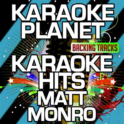 Karaoke Hits Matt Monro Karaoke Version Album By A Type Player Spotify
