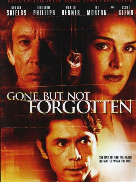 Gone But Not Forgotten Un Film De 2005 Vodkaster