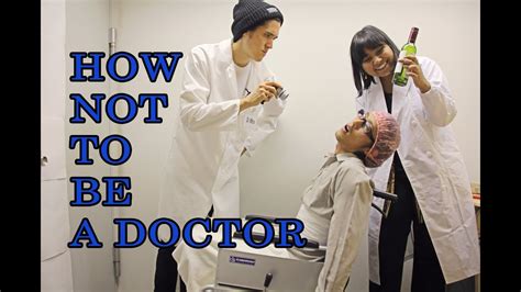 How Not To Be A Doctor Youtube