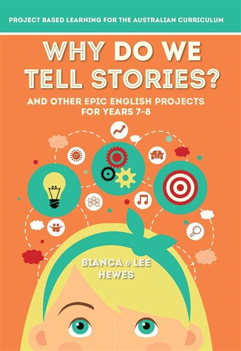 why do we tell stories and other epic english projects for years 7 8 victorian association