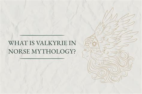 What Is Valkyrie In Norse Mythology? - Viking Style