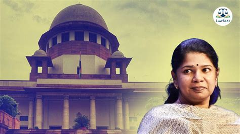 Lawbeat Supreme Court Upholds Election Of Dmk Leader Kanimozhi Karunanidhi As Mp