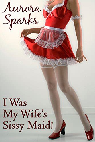 Amazon Co Jp I Was My Wife S Sissy Maid Sissified Husband First Time Feminization