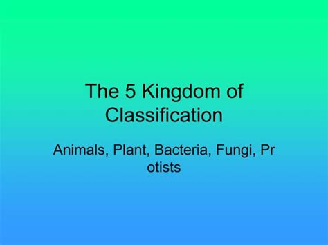 The 5 Kingdom Of Classification Ppt